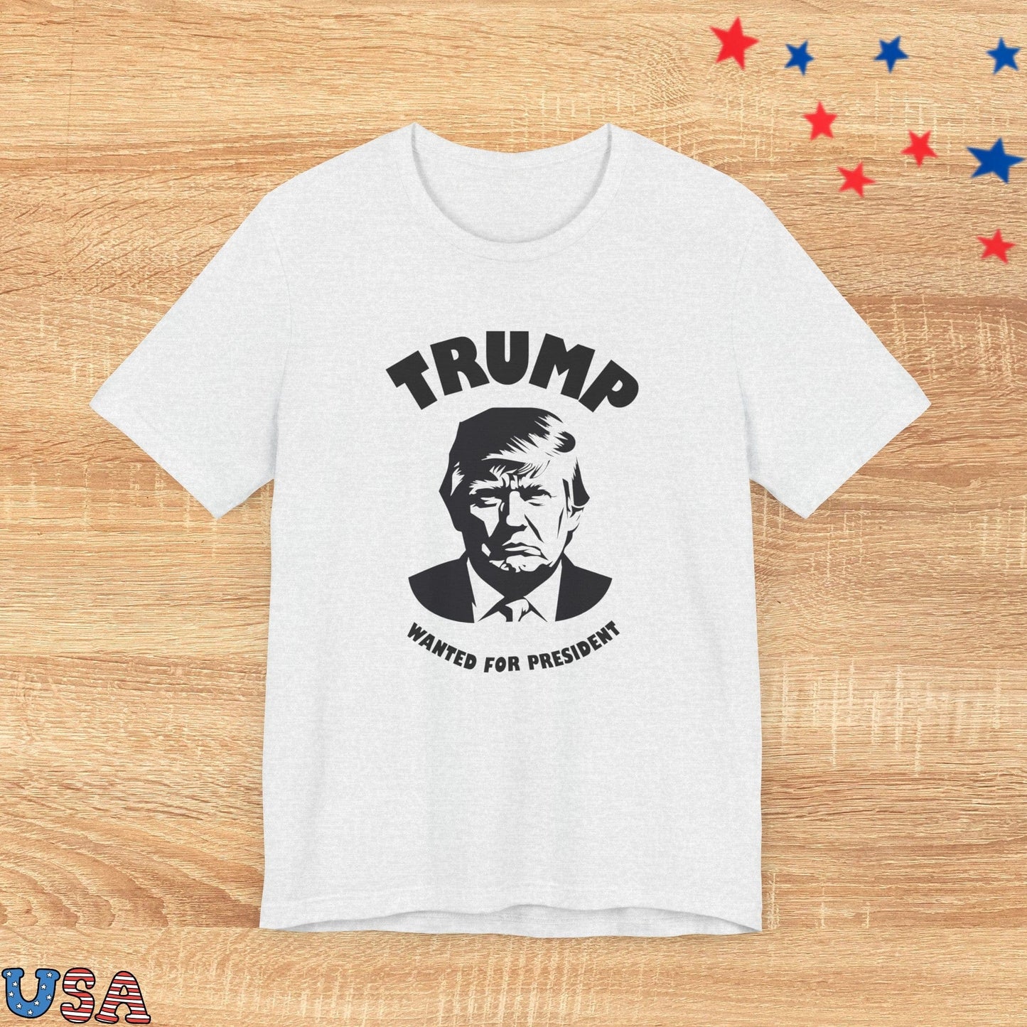 patriotic stars T-Shirt Ash / XS Trump Wanted For President