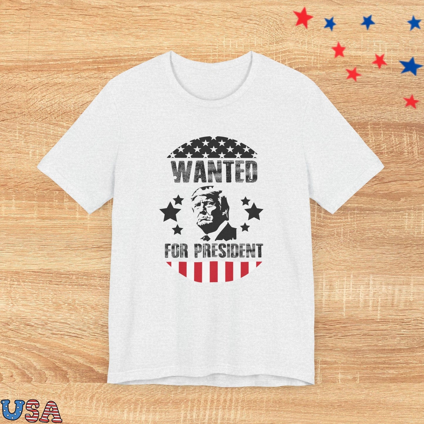 patriotic stars T-Shirt Ash / XS Wanted for President