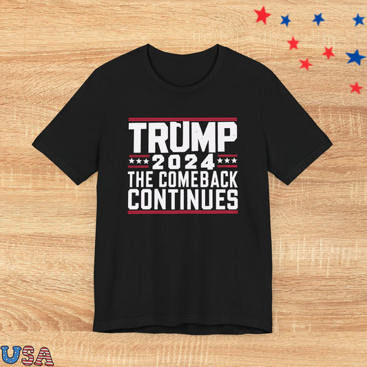 patriotic stars T-Shirt Black / XS Trump 2024 The Comeback Continues