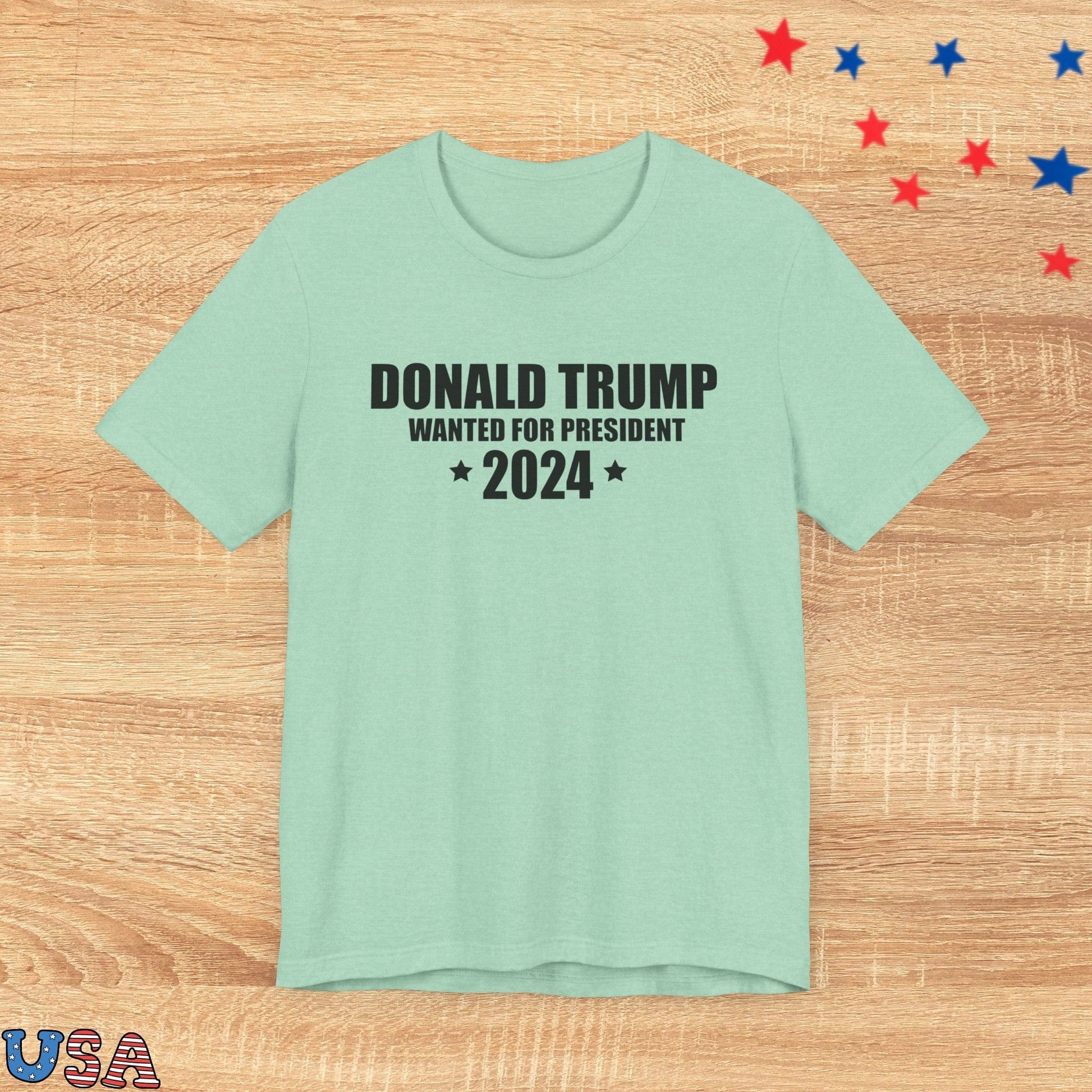 patriotic stars T-Shirt Heather Mint / XS Donald Trump Wanted For President 2024