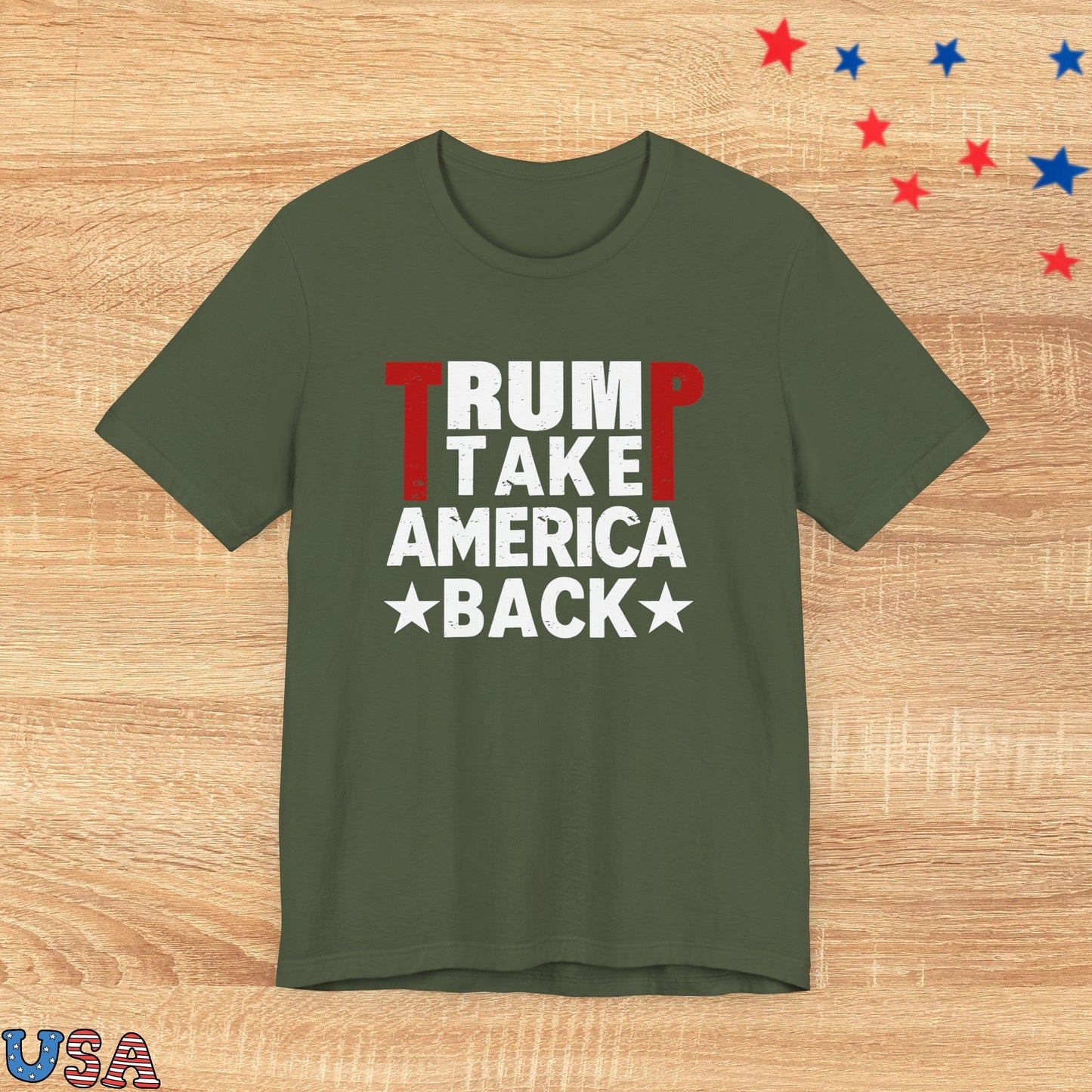 patriotic stars T-Shirt Military Green / XS Trump Take America Back